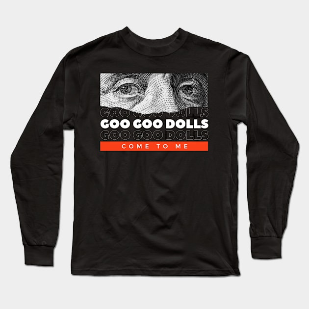 Goo Goo Dolls // Money Eye Long Sleeve T-Shirt by Swallow Group